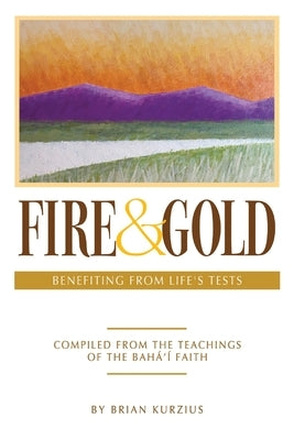 Fire and Gold - new edition by Kurzius, Brian