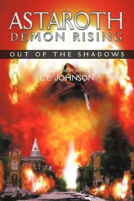 Astaroth: Demon Rising: Out of the Shadowsd by Johnson, L. E.