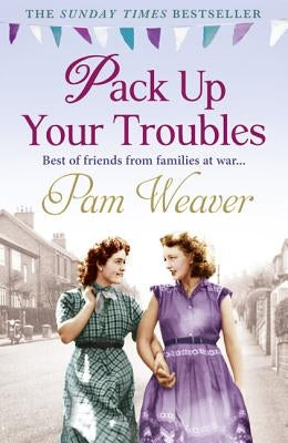Pack Up Your Troubles by Weaver, Pam