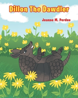 Dillon The Dawdler by Perdue, Jeanne M.