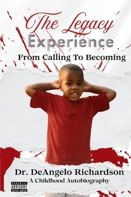 The Legacy Experience by Richardson, Deangelo