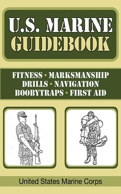 U.S. Marine Guidebook by United States Marine Corps