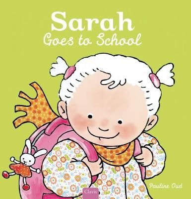 Sarah Goes to School by Oud, Pauline