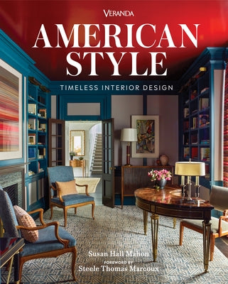 Veranda American Style: Timeless Interior Design by Hall Mahon, Susan