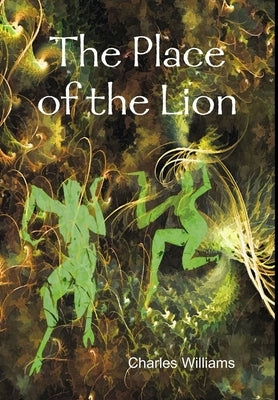 The Place of the Lion by Williams, Charles