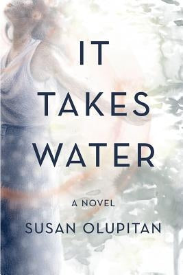 It Takes Water by Tam, Jacqueline