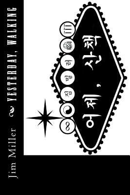 Yesterday, Walking by Miller, Jim