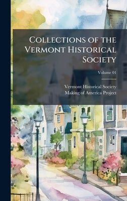Collections of the Vermont Historical Society by Vermont Historical Society