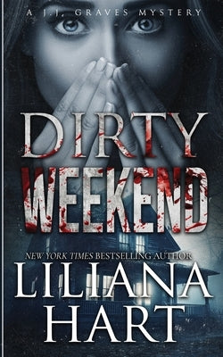 Dirty Weekend by Hart, Liliana