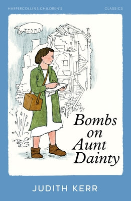 Bombs on Aunt Dainty by Kerr, Judith