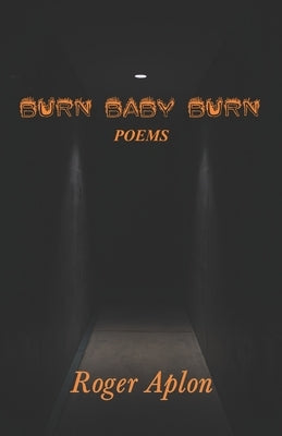 Burn Baby Burn by Aplon, Roger