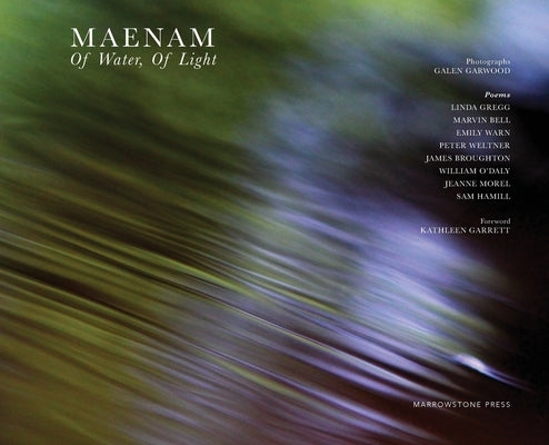 MAENAM, Of Water, Of Light by Garwood, Galen