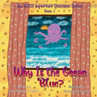 Why Is the Ocean Blue?: Book 2 of The VERY Important Question Series by Poynter, Jhiela Mirdamadi