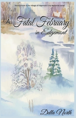 A Fatal February in Edgemont by North, Della