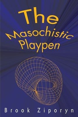 The Masochistic Playpen by Ziporyn, Brook