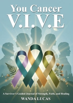 You Cancer V.I.V.E by Lucas, Wanda
