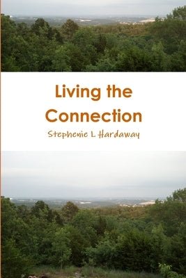 Living the Connection by Hardaway, Stephenie