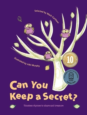 Can You Keep a Secret?: Timeless Rhymes to Share and Treasure by Carthew, Mark