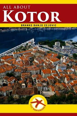 all about KOTOR: Kotor City Guide by Cejovic, Olivera