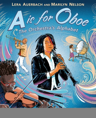 A is for Oboe: The Orchestra's Alphabet by Auerbach, Lera