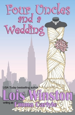 Four Uncles and a Wedding by Carlyle, Emma