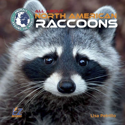 All about North American Raccoons by Petrillo, Lisa