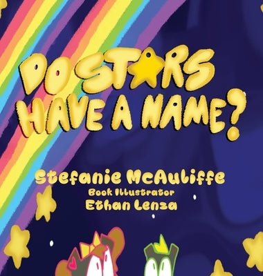 Do Stars Have a Name? by McAuliffe, Stefanie