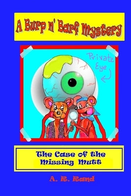 The Case of the Missing Mutt by Rand, A. R.
