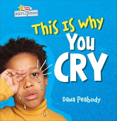 This Is Why You Cry by Peabody, Dana