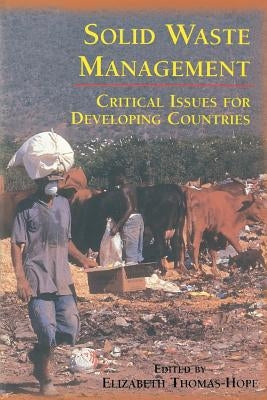 Solid Waste Management: Critical Issues for Developing Countries by Hope, Elizabeth