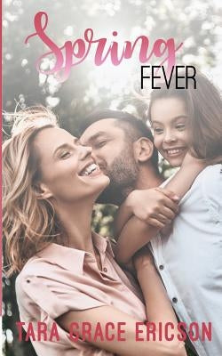 Spring Fever: Main Street Minden Book 3 by Ericson, Tara Grace