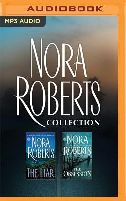 Nora Roberts Collection - The Liar & the Obsession by Roberts, Nora
