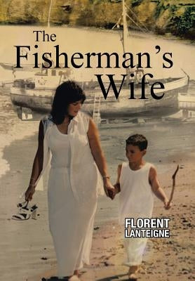 The Fisherman's Wife by Lanteigne, Florent