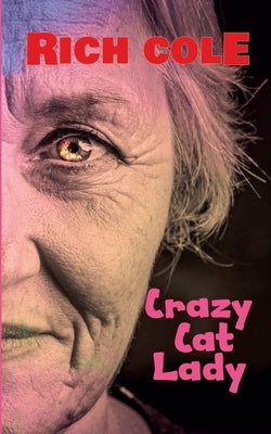 Crazy Cat Lady by Cole, Rich