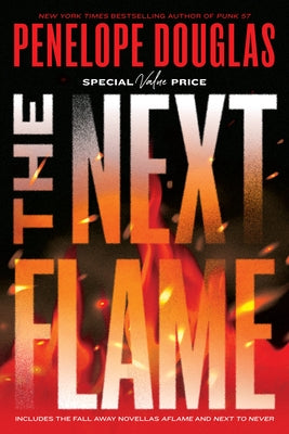 The Next Flame: Includes the Fall Away Novellas Aflame and Next to Never by Douglas, Penelope