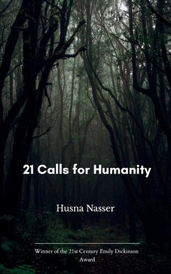 21 Calls for humanity by Nasser, Husna
