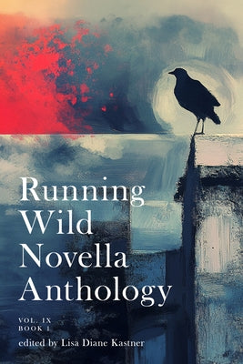 Running Wild Novella Anthology Volume 9 Book 1 by Whittlesey, Henry