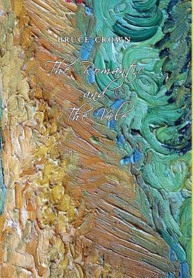 The Romantic and The Vile by Crown, Bruce