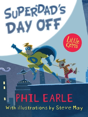 Superdad's Day Off by Earle, Phil