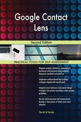 Google Contact Lens: Second Edition by Blokdyk, Gerardus