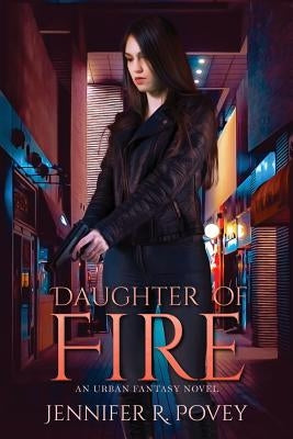 Daughter of Fire by Povey, Jennifer R.