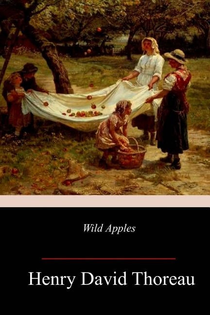 Wild Apples by Thoreau, Henry David