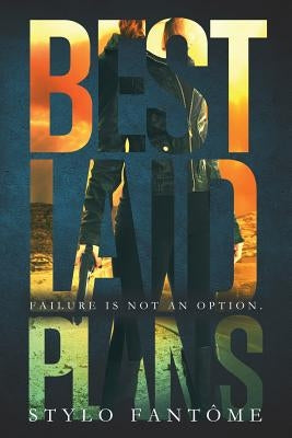 Best Laid Plans by Fantome, Stylo