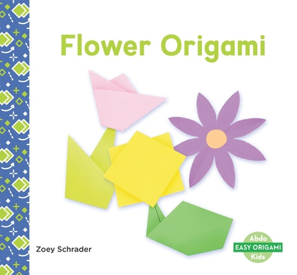Flower Origami by Schrader, Zoey
