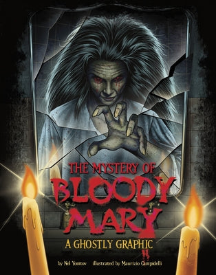 The Mystery of Bloody Mary: A Ghostly Graphic by Campidelli, Maurizio