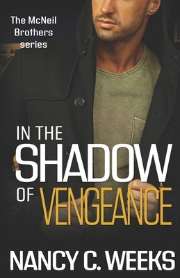 In the Shadow of Vengeance Book 5: Gripping Thriller, Suspense, Angel Romance by Weeks, Nancy C.