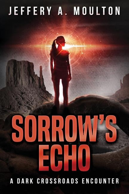 Sorrow's Echo by Moulton, Jeffery a.