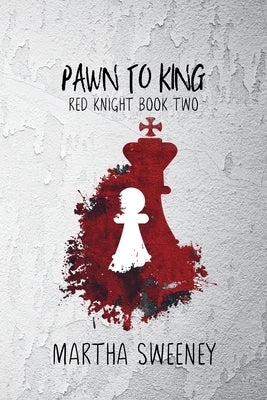 Pawn To King by Sweeney, Martha