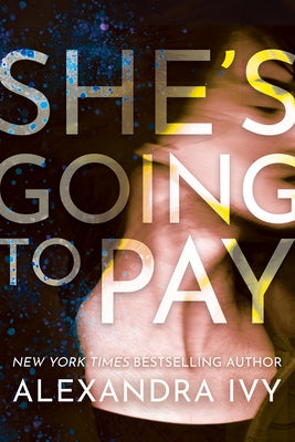 She's Going to Pay by Ivy, Alexandra