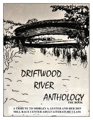 Driftwood River Anthology: The Book by Pencefritsch, Ann Nancy